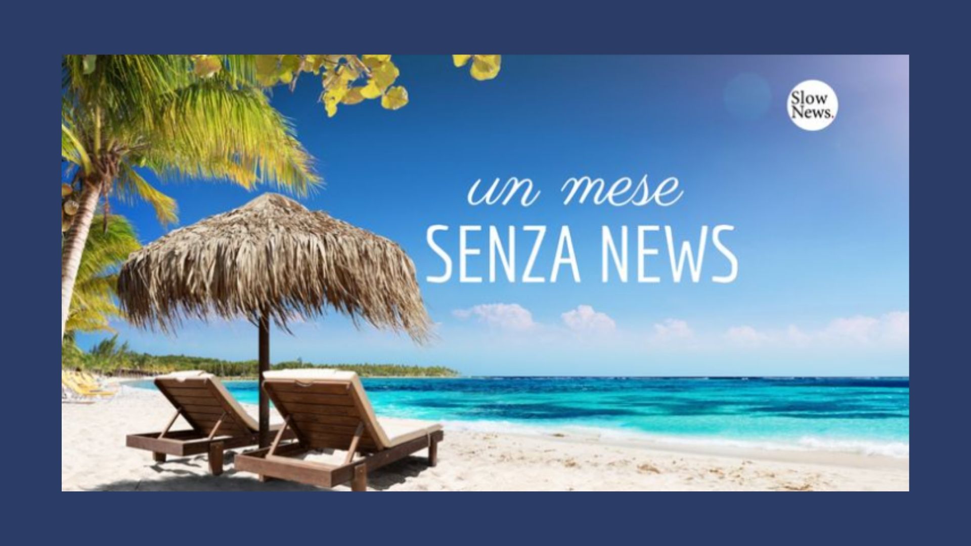 un mese senza news